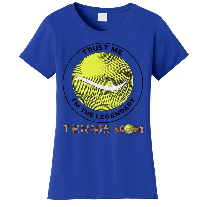 Trust Me Im The Legendary Tennis Mom Leopard Gift Women's T-Shirt