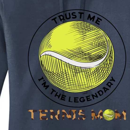 Trust Me Im The Legendary Tennis Mom Leopard Gift Women's Pullover Hoodie