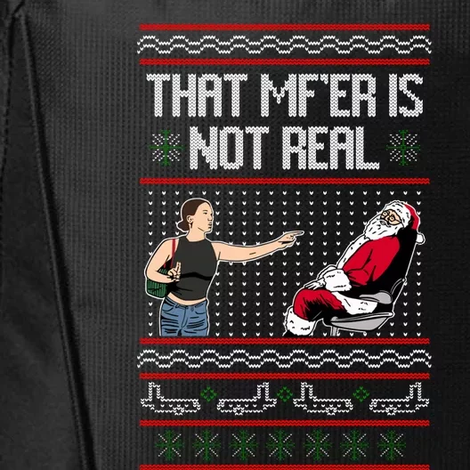 That Mf Is Not Real Santa On Chair Ugly Christmas Sweater City Backpack