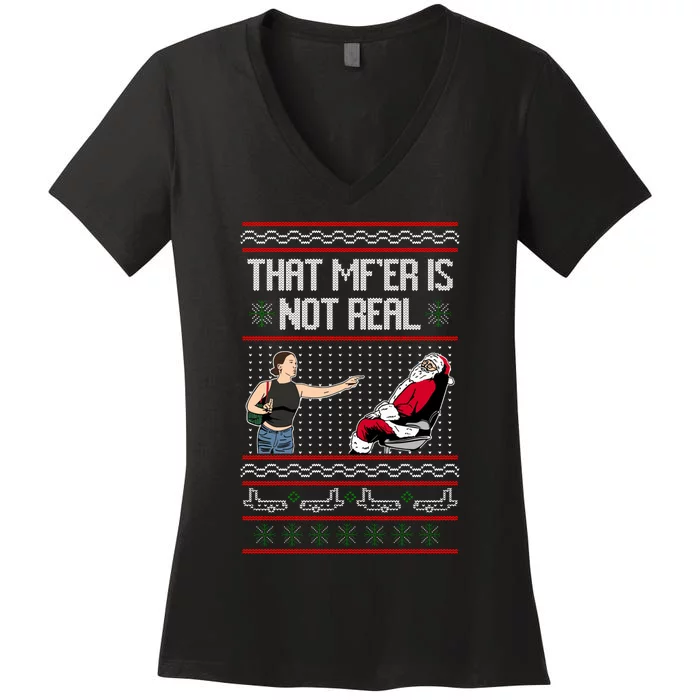 That Mf Is Not Real Santa On Chair Ugly Christmas Sweater Women's V-Neck T-Shirt