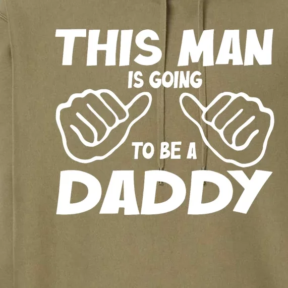 This Man Is Going To Be A Daddy Premium Hoodie