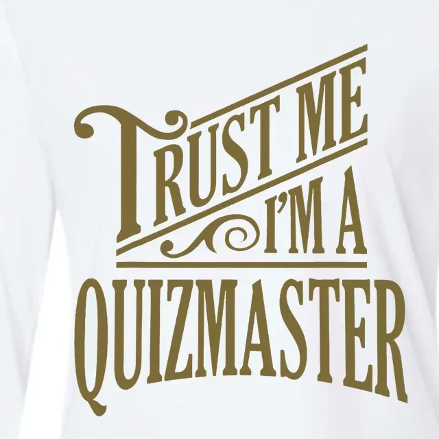 Trust Me IM A Quizmaster Womens Cotton Relaxed Long Sleeve T-Shirt