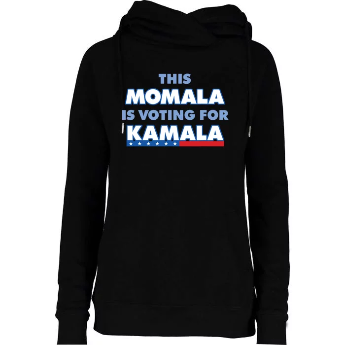 This Momala Is Voting For Kamala Womens Funnel Neck Pullover Hood