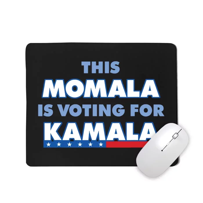 This Momala Is Voting For Kamala Mousepad