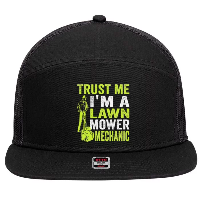 Trust Me IM A Lawn Mower Mechanic Funny Gardening Father 7 Panel Mesh Trucker Snapback Hat