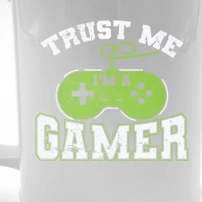 Trust Me Im A Gamer Video Games Meaningful Gift Front & Back Beer Stein