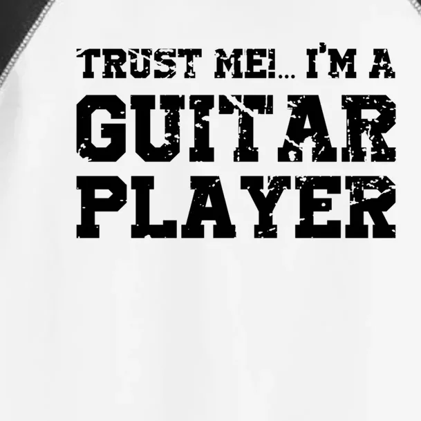 Trust Me Im A Guitar Player Gift Funny I Play Guitar Tee Gift Toddler Fine Jersey T-Shirt