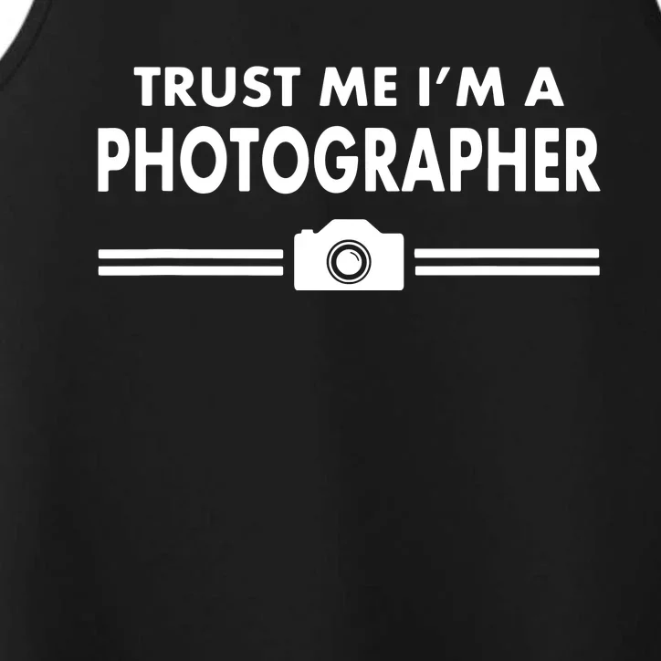 Trust Me Im A Photographer Performance Tank