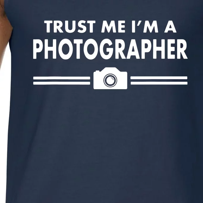 Trust Me Im A Photographer Comfort Colors® Tank Top