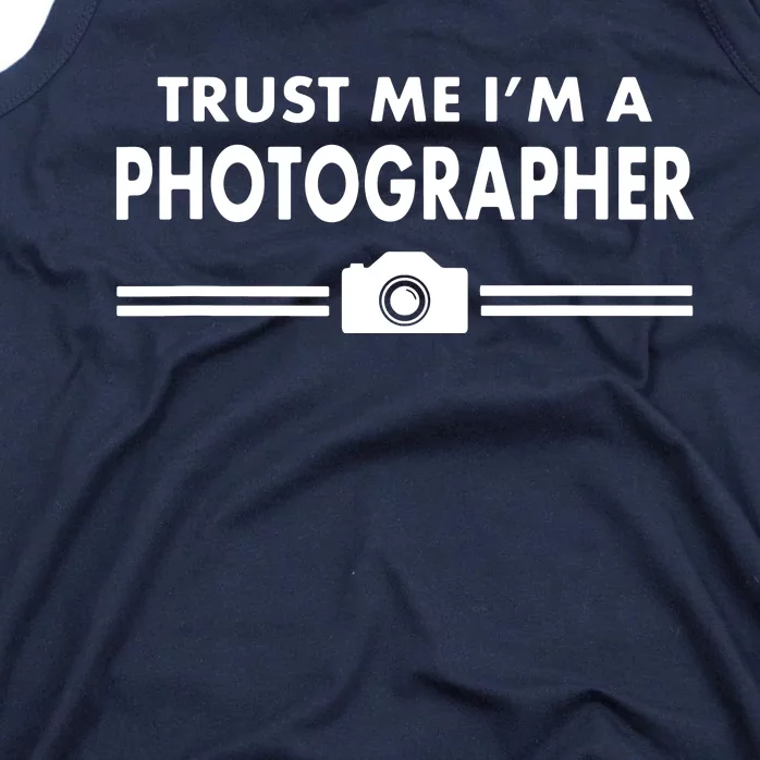 Trust Me Im A Photographer Tank Top