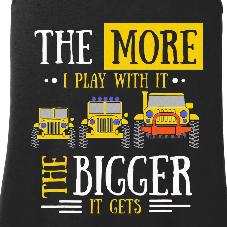 The More I Play With It The Bigger It Gets Off Roader Gift Ladies Essential Tank