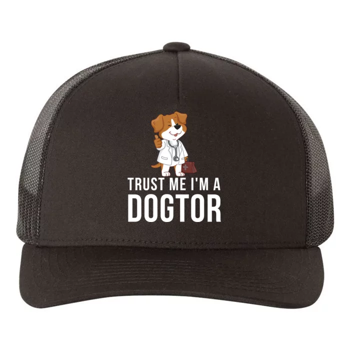 Trust Me Im A Dogtor Funny Dog Doctor Vet Veterinarian Funny Vet Yupoong Adult 5-Panel Trucker Hat