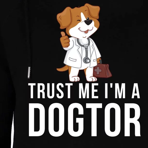 Trust Me Im A Dogtor Funny Dog Doctor Vet Veterinarian Funny Vet Womens Funnel Neck Pullover Hood