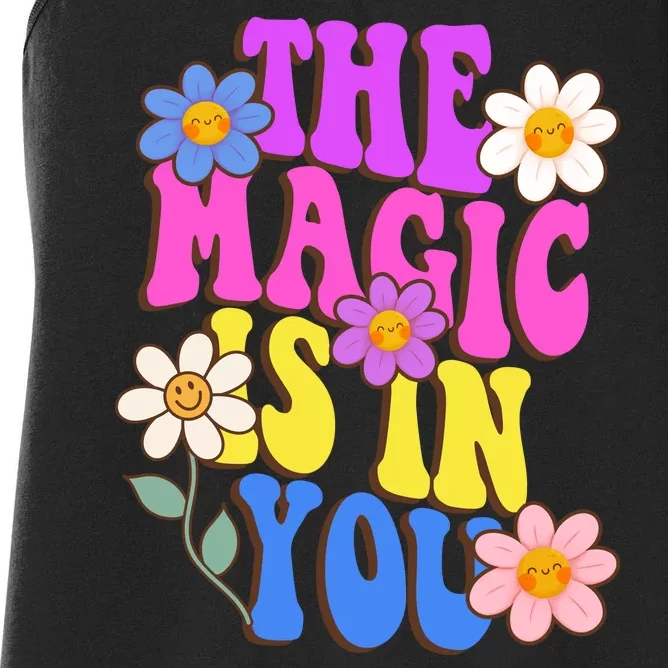 The Magic Is In You Floral Groovy Cute Women's Racerback Tank