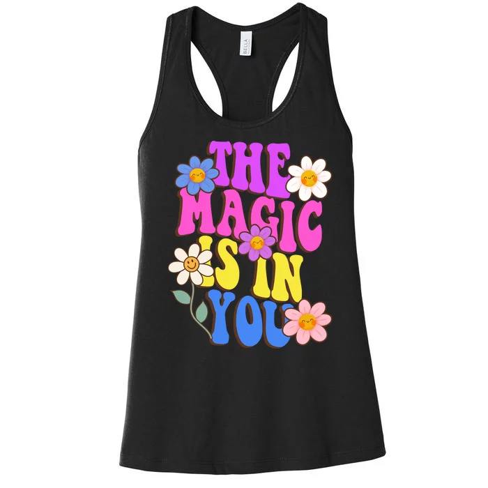 The Magic Is In You Floral Groovy Cute Women's Racerback Tank