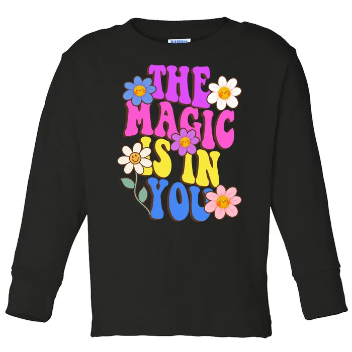 The Magic Is In You Floral Groovy Cute Toddler Long Sleeve Shirt