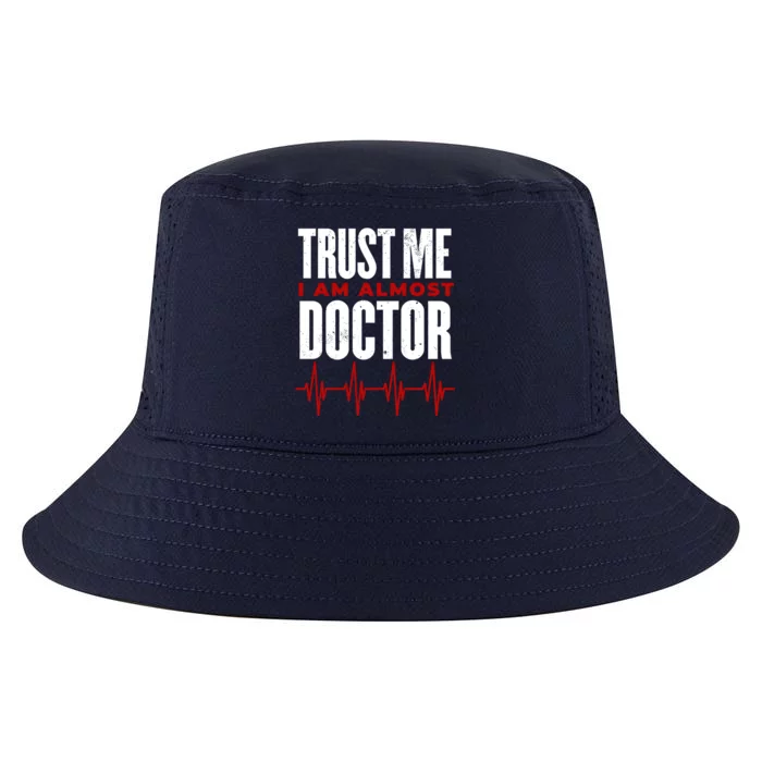 Trust Me I Am Almost A Doctor Medical Student Medical Doctor Gift Cool Comfort Performance Bucket Hat