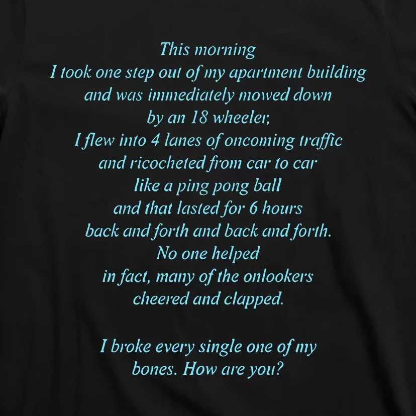 This Morning I Took One Step Out Of My Apartment Building T-Shirt