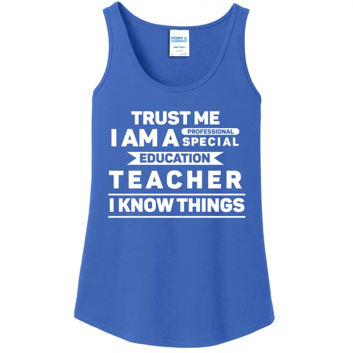 Trust Me I Am A Professional Special Education Teacher Gift Ladies Essential Tank