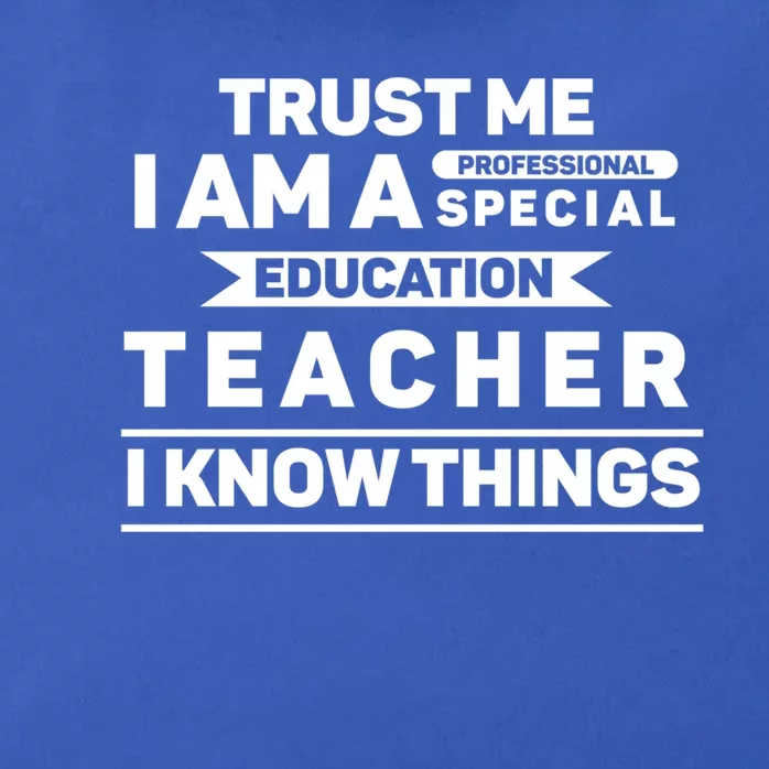 Trust Me I Am A Professional Special Education Teacher Gift Zip Tote Bag