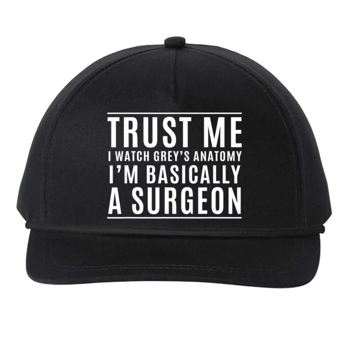 Trust Me I'm Basically A Surgeon Gift Funny Medical Tv Drama Gift Snapback Five-Panel Rope Hat