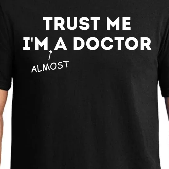 Trust Me I'm Almost A Doctor Funny Medical Student Gift Pajama Set