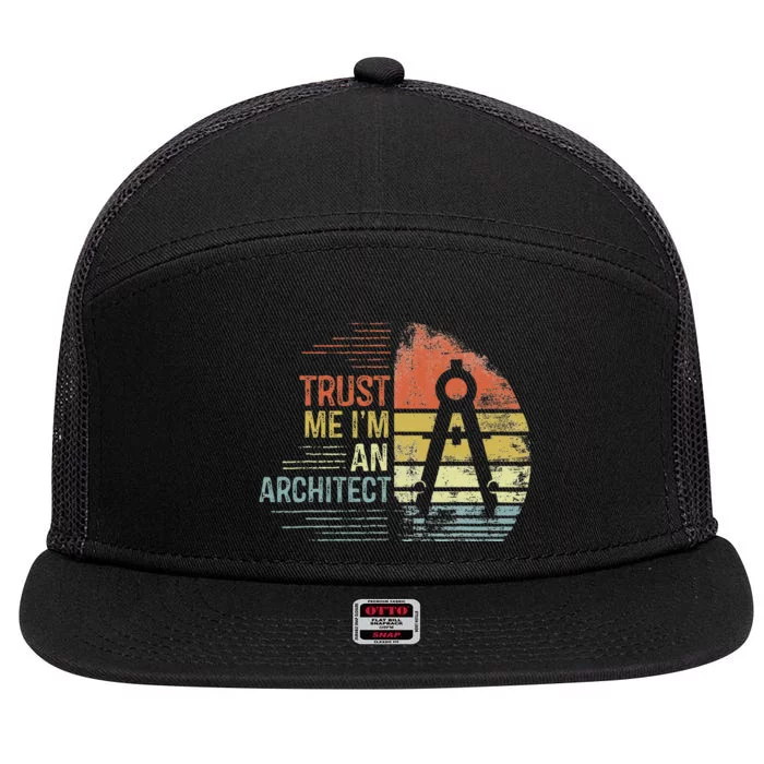 Trust Me I'm An Architect Gifts Funny Architecture Design 7 Panel Mesh Trucker Snapback Hat