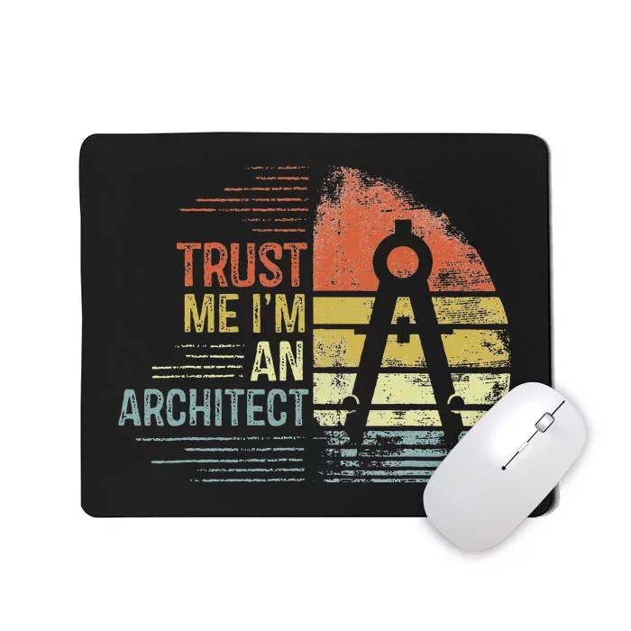 Trust Me I'm An Architect Gifts Funny Architecture Design Mousepad