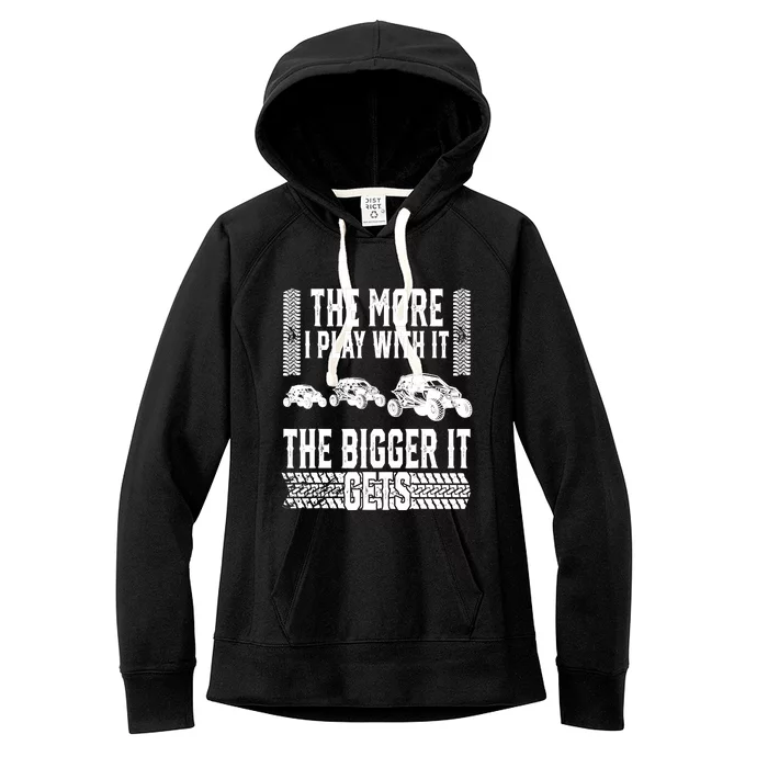 The More I Play With It The Bigger It Gets Offroad Women's Fleece Hoodie