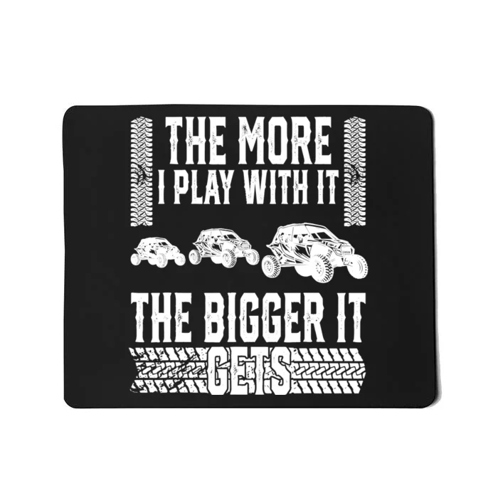 The More I Play With It The Bigger It Gets Offroad Mousepad