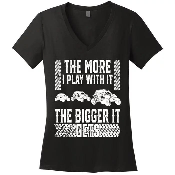 The More I Play With It The Bigger It Gets Offroad Women's V-Neck T-Shirt