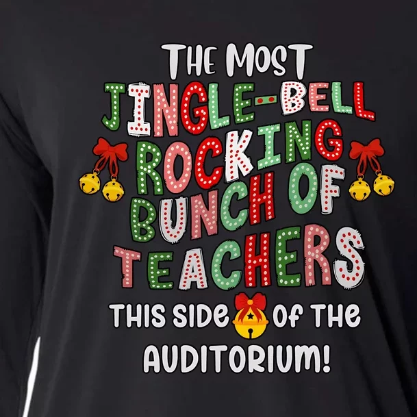 The Most Jinglebell Rocking Bunch Of Teachers This Side Of The Auditorium Cooling Performance Long Sleeve Crew