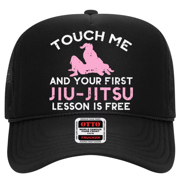 Touch Me Jiu Jitsu Lesson Free  Pink Martial Arts Gift High Crown Mesh Trucker Hat