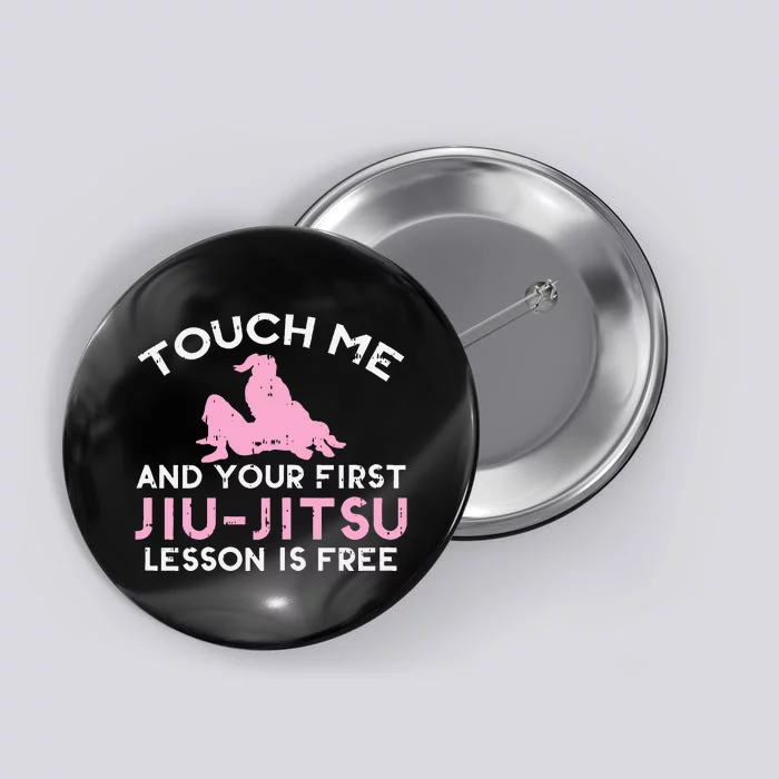 Touch Me Jiu Jitsu Lesson Free  Pink Martial Arts Gift Button