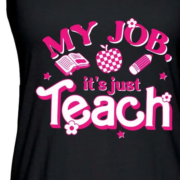 Teacher My Job Its Just Teach Ladies Essential Flowy Tank