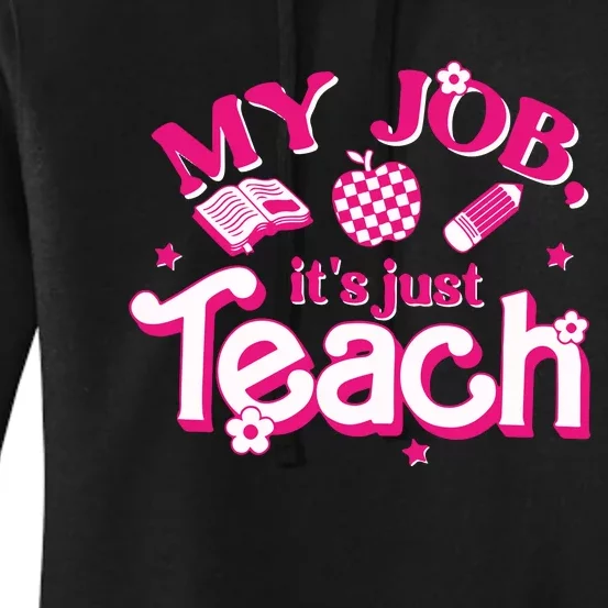 Teacher My Job Its Just Teach Women's Pullover Hoodie