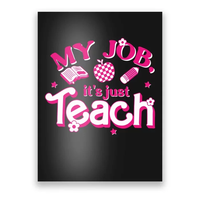 Teacher My Job Its Just Teach Poster