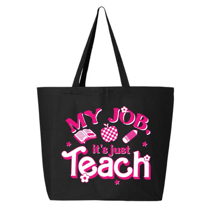 Teacher My Job Its Just Teach 25L Jumbo Tote