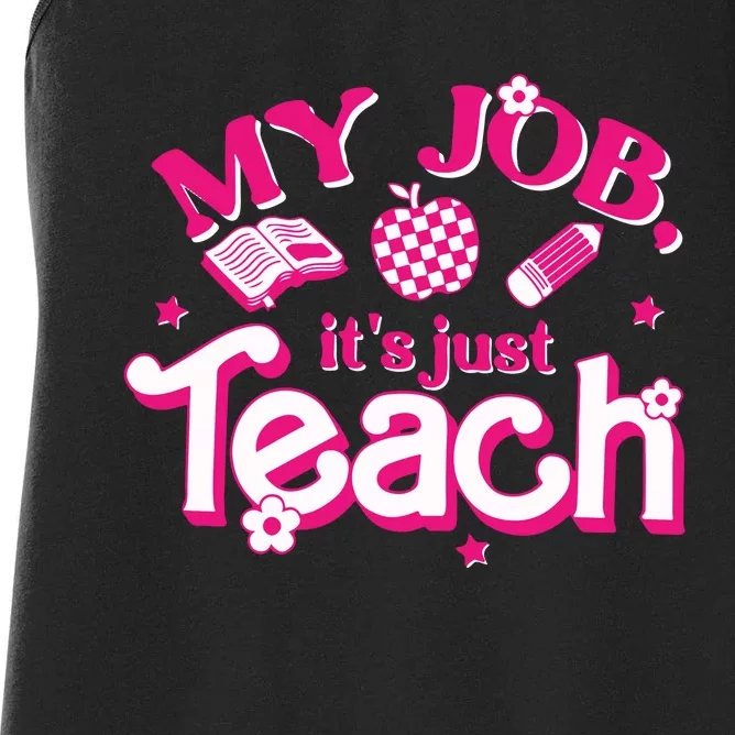 Teacher My Job Its Just Teach Women's Racerback Tank