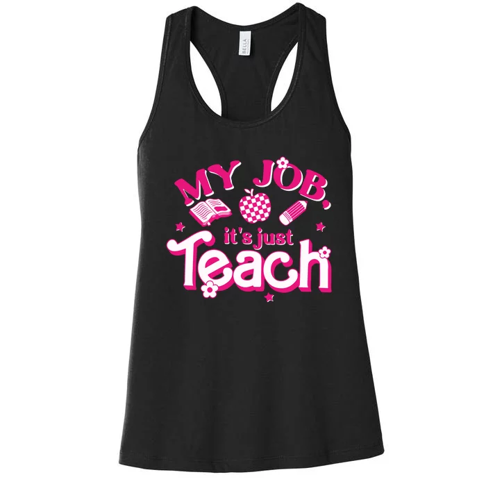 Teacher My Job Its Just Teach Women's Racerback Tank