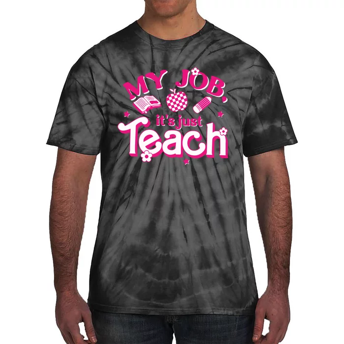 Teacher My Job Its Just Teach Tie-Dye T-Shirt