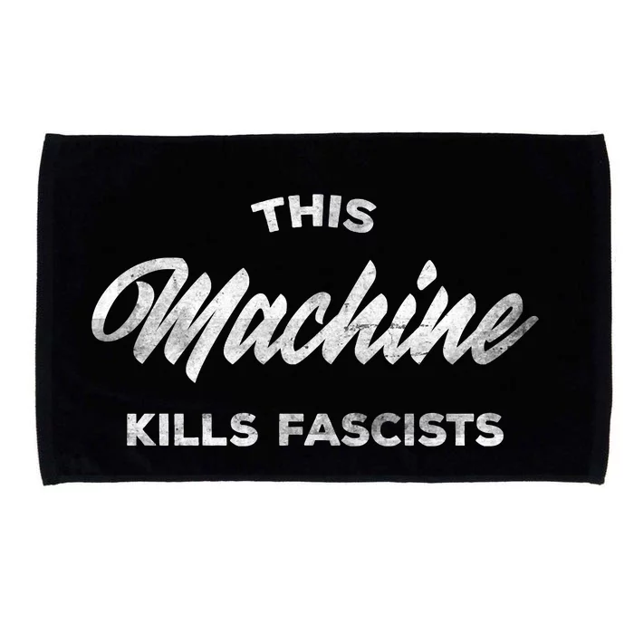 This Machine Kills Fascists Microfiber Hand Towel