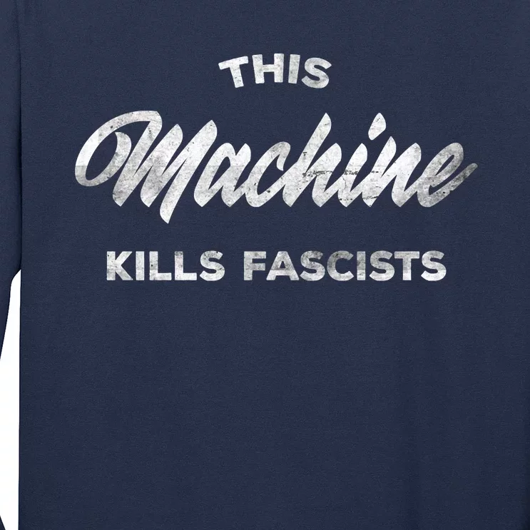 This Machine Kills Fascists Long Sleeve Shirt