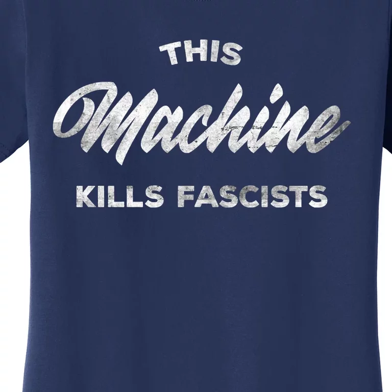 This Machine Kills Fascists Women's T-Shirt