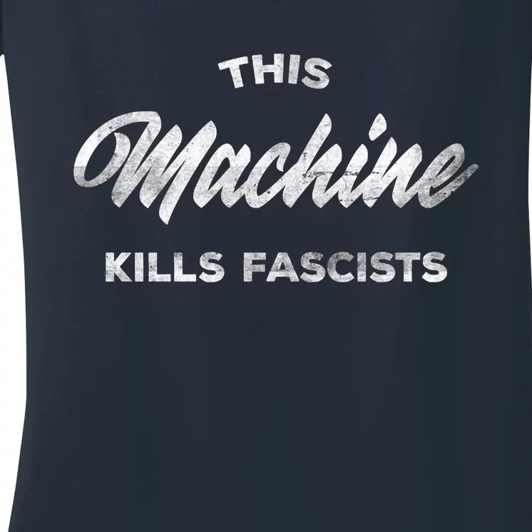 This Machine Kills Fascists Women's V-Neck T-Shirt