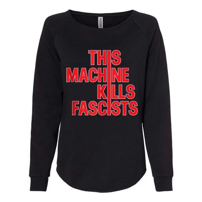 This Machine Kills Fascists Womens California Wash Sweatshirt