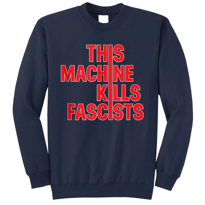 This Machine Kills Fascists Sweatshirt