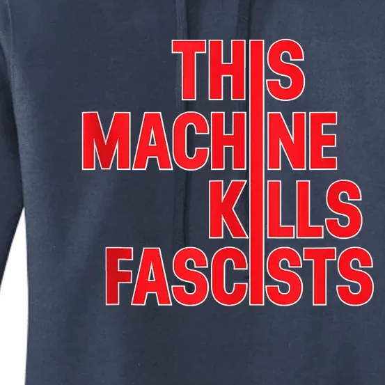 This Machine Kills Fascists Women's Pullover Hoodie