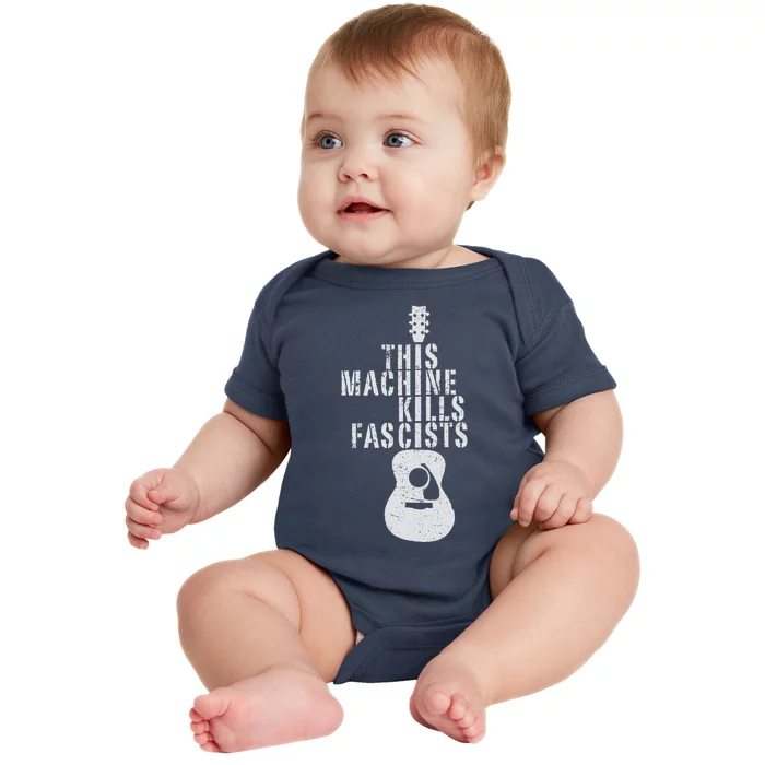 This Machine Kills Fascists Baby Bodysuit