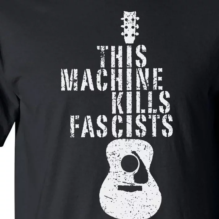 This Machines Kills Fascists Funny Guitar Music Lover Tall T-Shirt